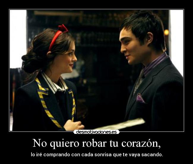 No quiero robar tu corazón, - 