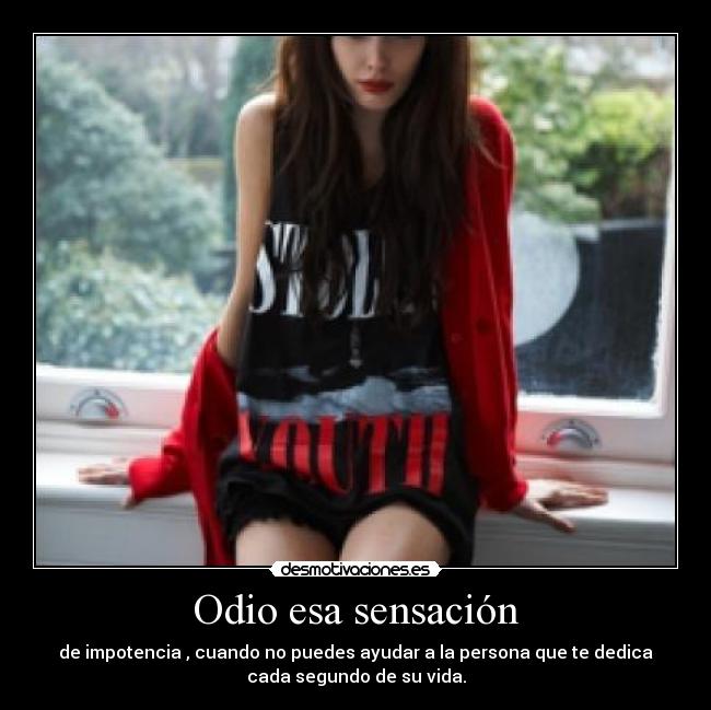 Odio esa sensación - 