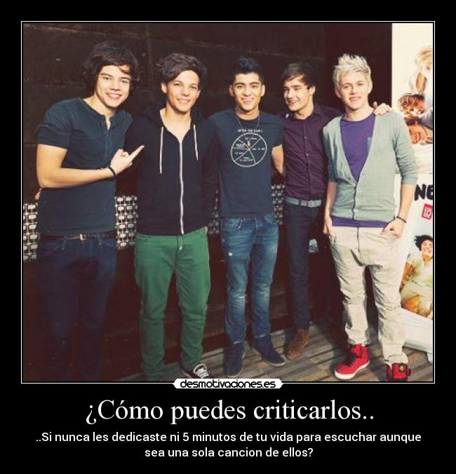 ¿Cómo puedes criticarlos.. -