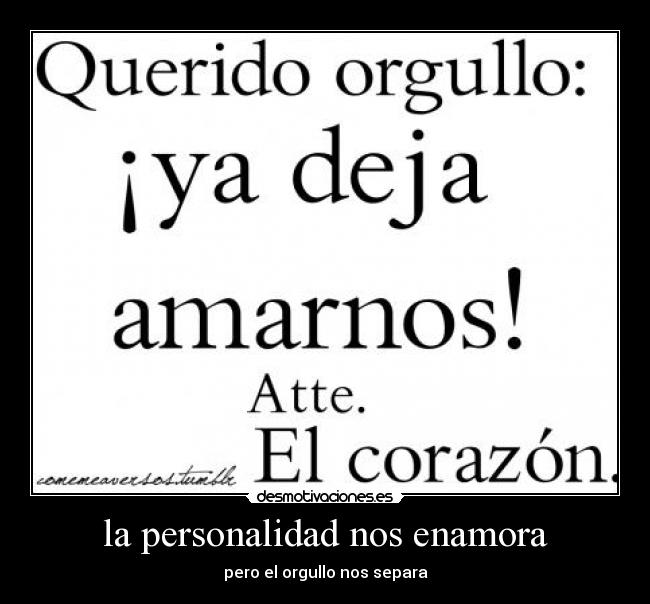 la personalidad nos enamora - pero el orgullo nos separa