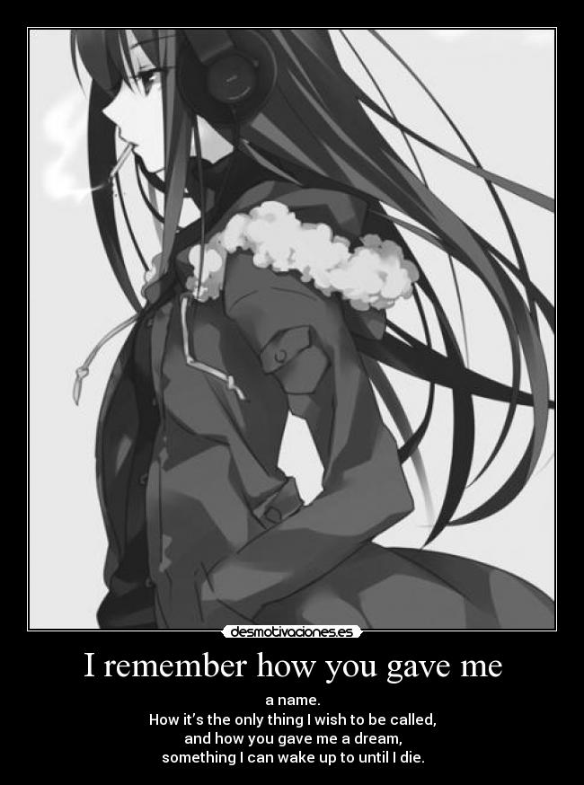 I remember how you gave me - 