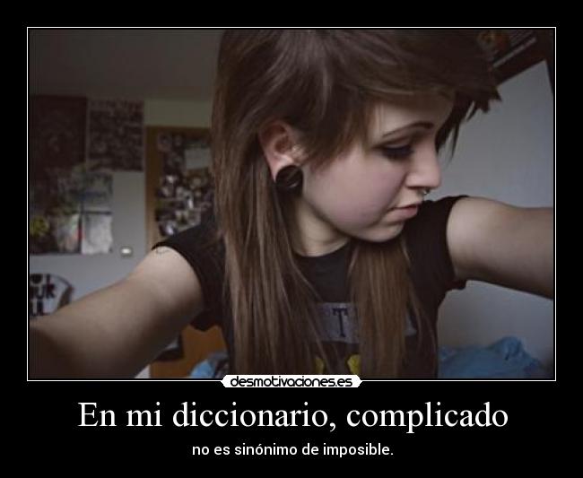 En mi diccionario, complicado -