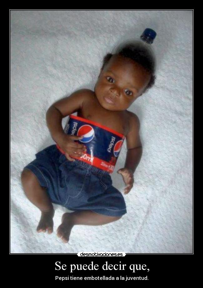 Se puede decir que, -