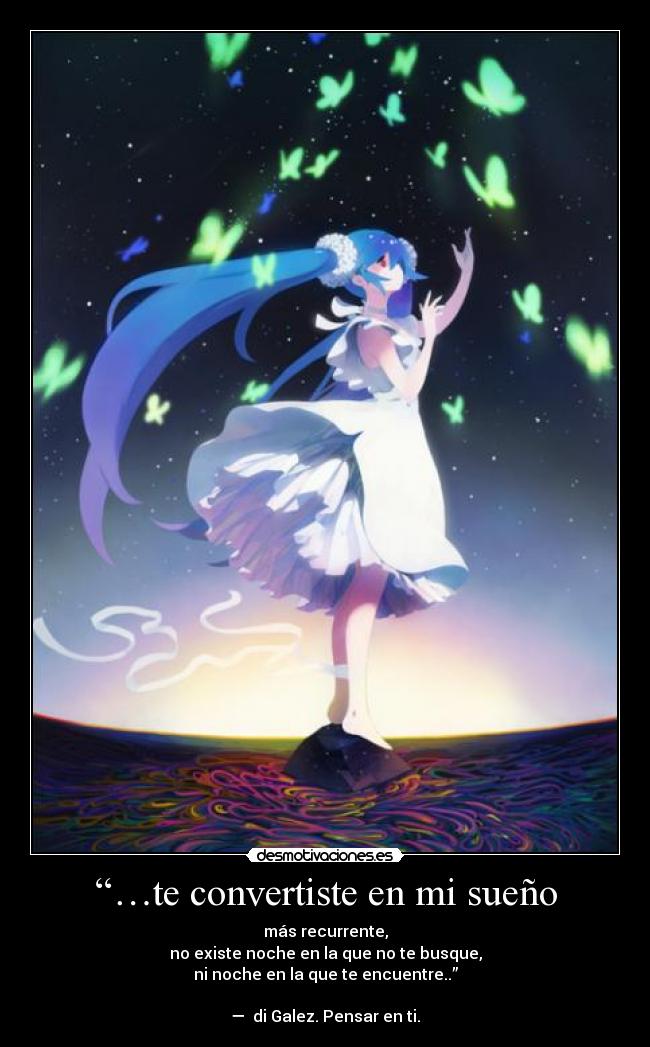 “…te convertiste en mi sueño -