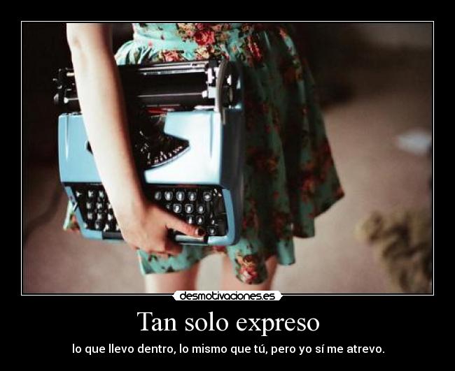 Tan solo expreso -