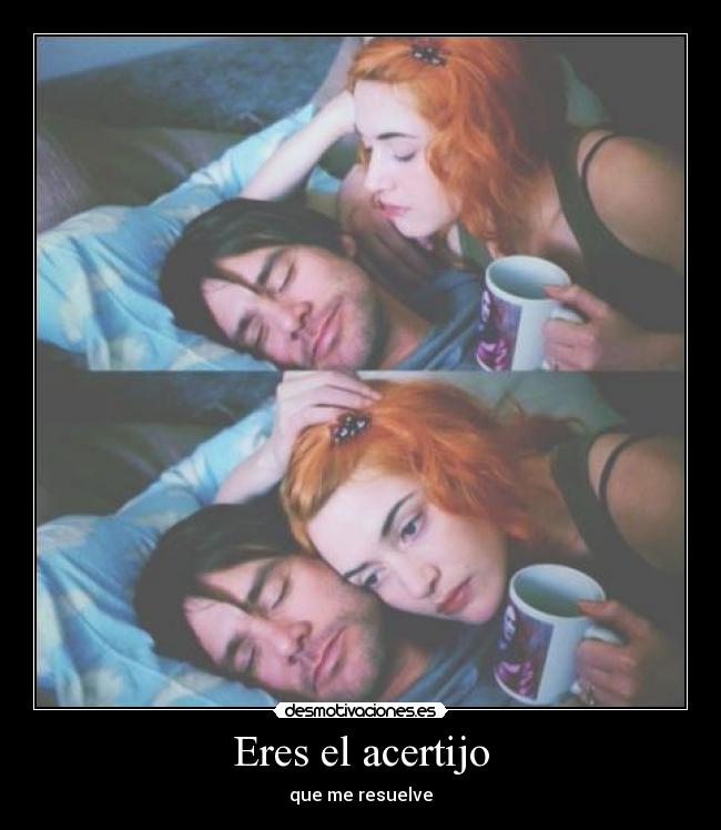 Eres el acertijo - que me resuelve