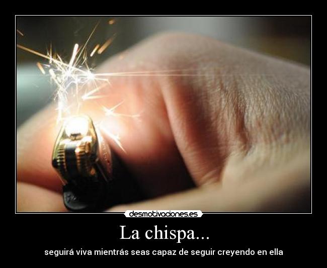 La chispa... - 