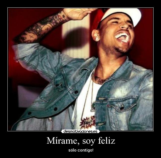Mírame, soy feliz -