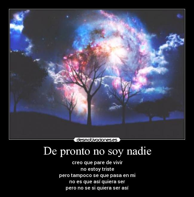 De pronto no soy nadie -