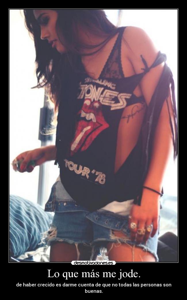 Lo que más me jode. -