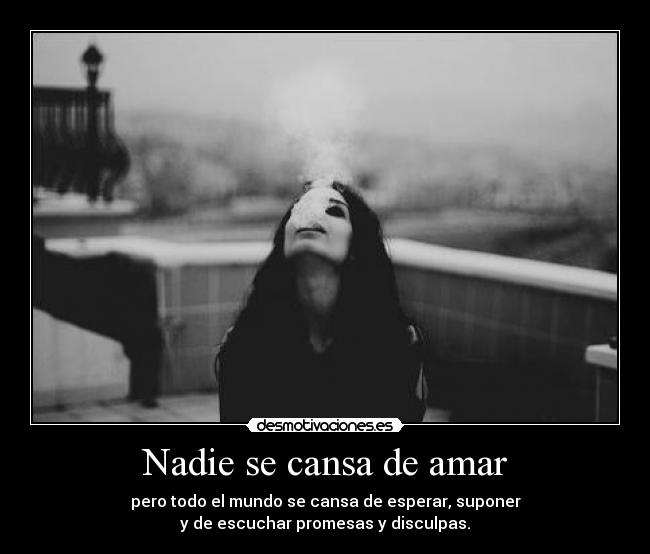 Nadie se cansa de amar - 