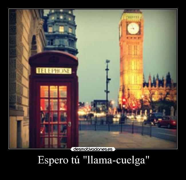 Espero tú llama-cuelga - 