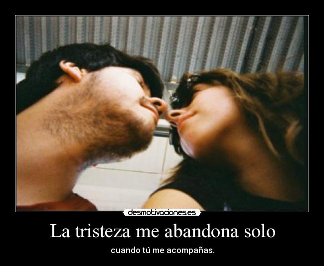 La tristeza me abandona solo - 