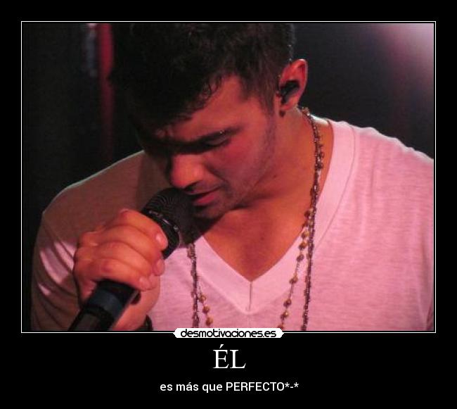 ÉL - es más que PERFECTO*-*