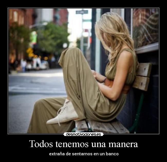 Todos tenemos una manera - extraña de sentarnos en un banco