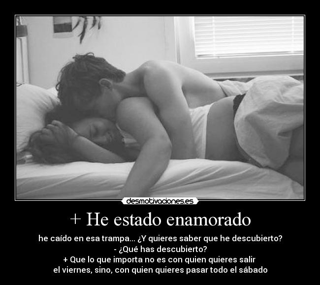 + He estado enamorado - 