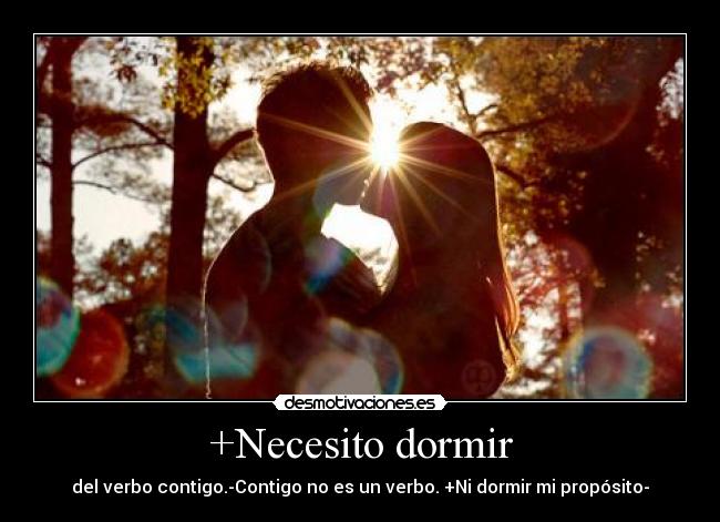 +Necesito dormir -