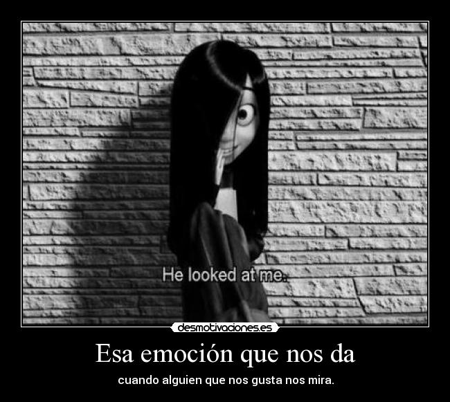 Esa emoción que nos da -