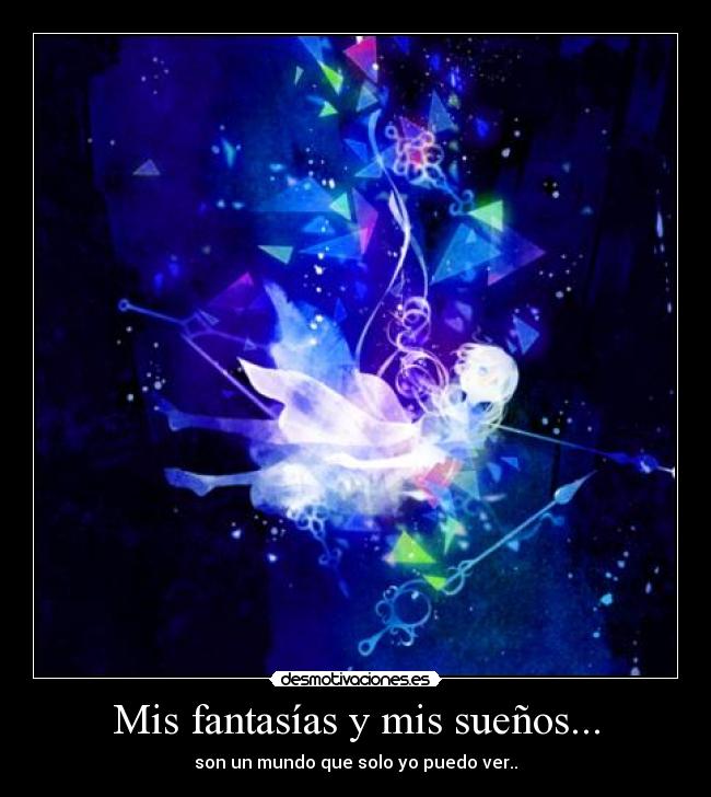 Mis fantasías y mis sueños... - 