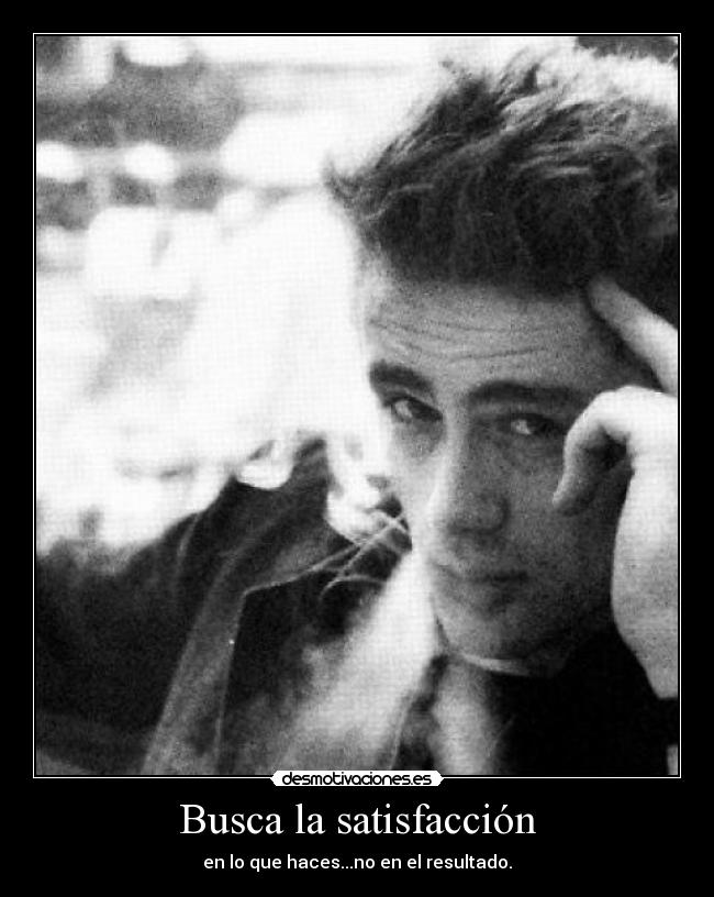 Busca la satisfacción - 