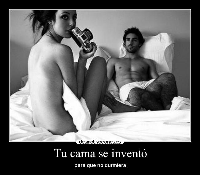 Tu cama se inventó -