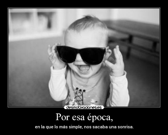 Por esa época, - 