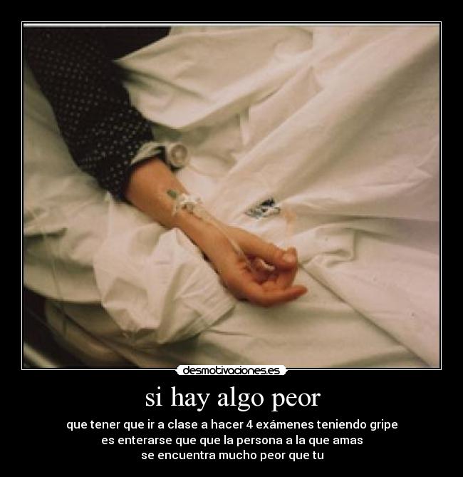si hay algo peor - 