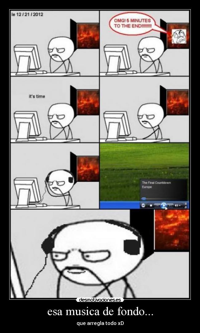 esa musica de fondo... - que arregla todo xD