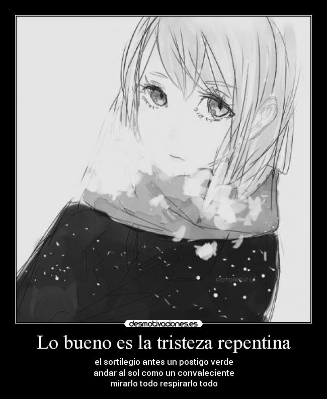 Lo bueno es la tristeza repentina - 