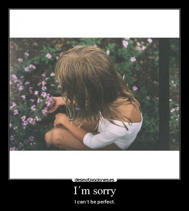 I´m sorry -