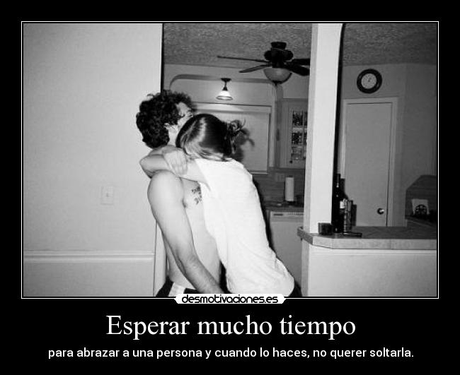 Esperar mucho tiempo - 