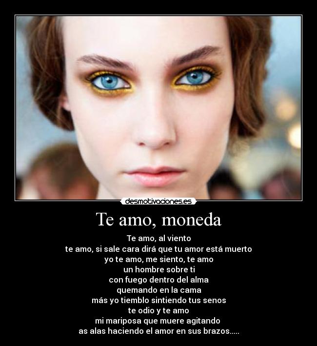 Te amo, moneda -
