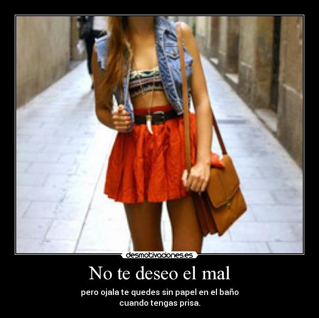 No te deseo el mal - 