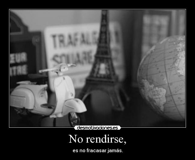 No rendirse, - 