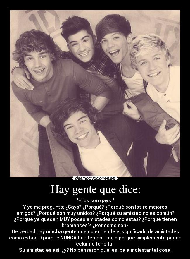 Hay gente que dice: -