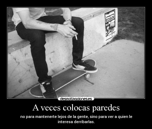 A veces colocas paredes - 