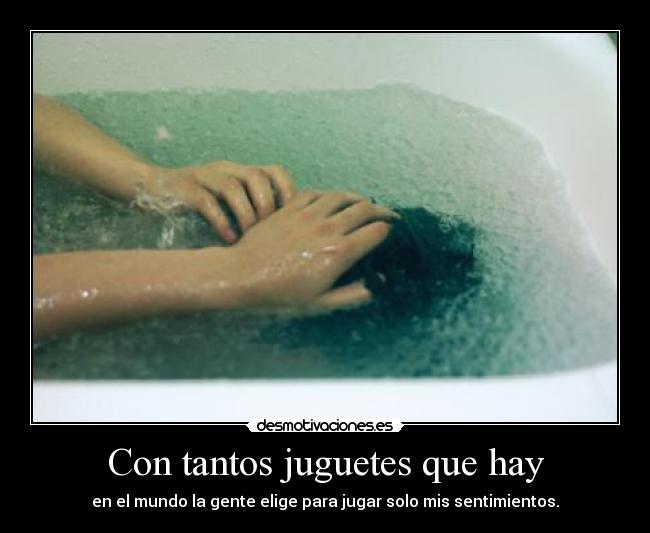 Con tantos juguetes que hay -