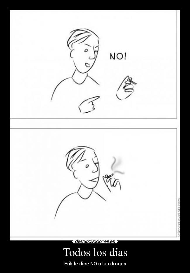 Todos los días - Erik le dice NO a las drogas