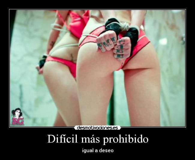 Difícil más prohibido - igual a deseo