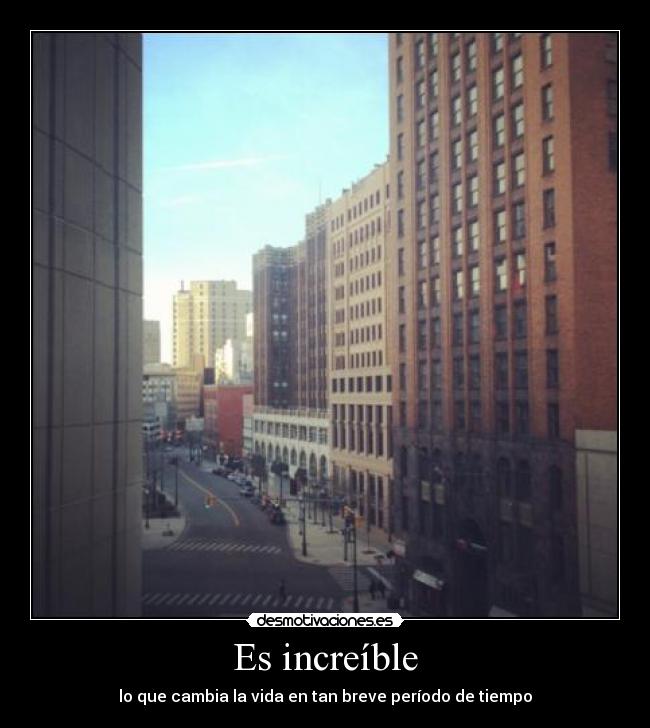 Es increíble -