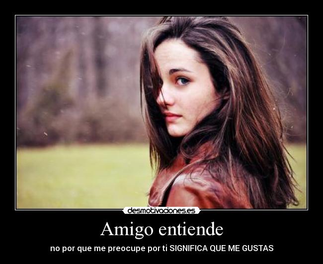 Amigo entiende -