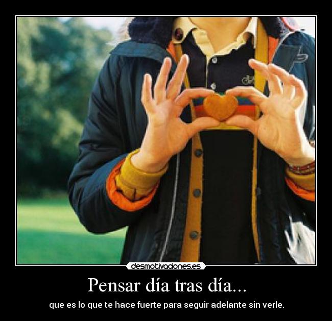 Pensar día tras día... - 