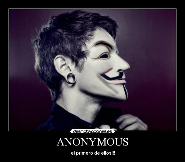 ANONYMOUS - el primero de ellos!!!