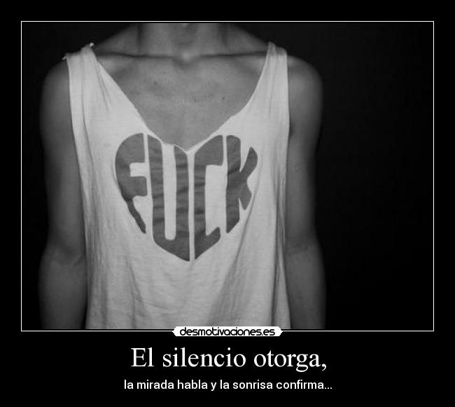 El silencio otorga, - 