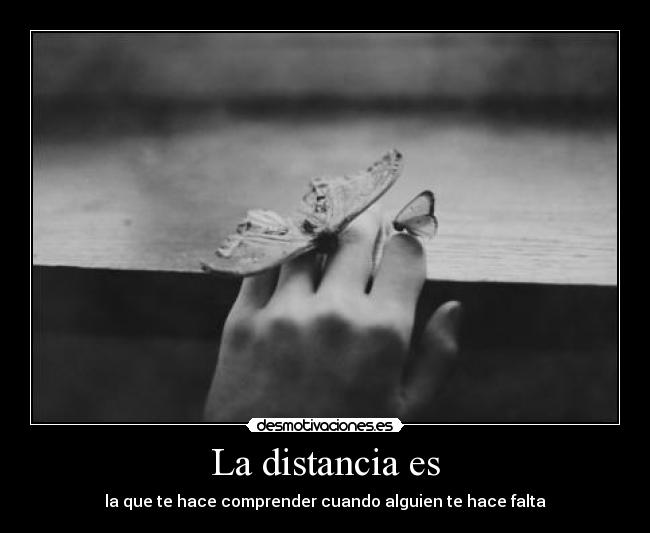 La distancia es - 