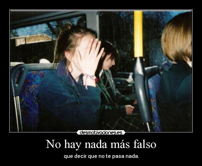 carteles hay nada mas falso desmotivaciones