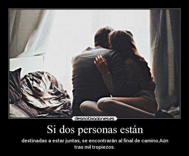 Si dos personas están -