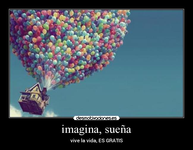 imagina, sueña - 