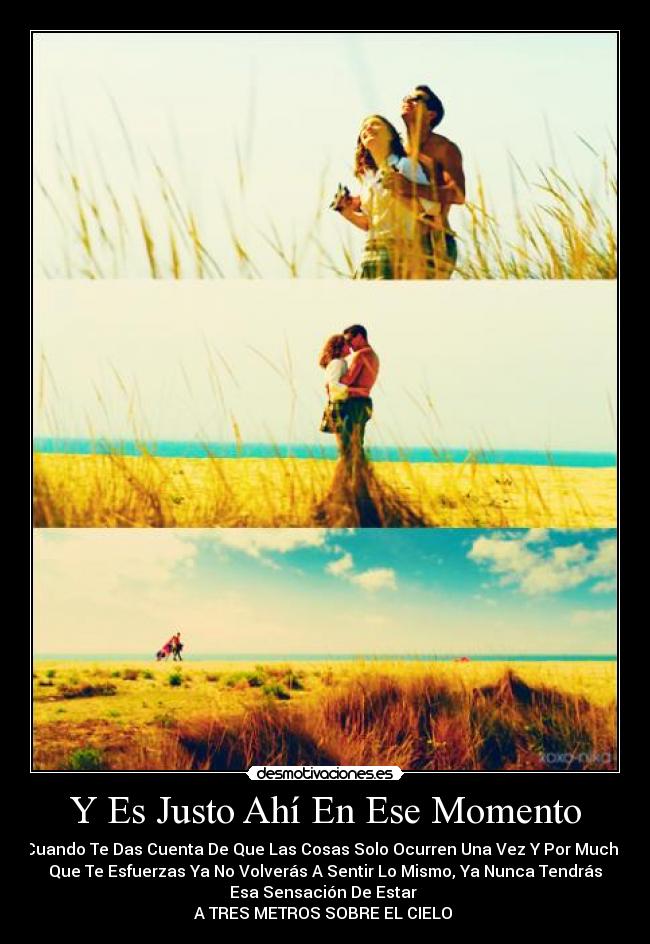 Y Es Justo Ahí En Ese Momento -
