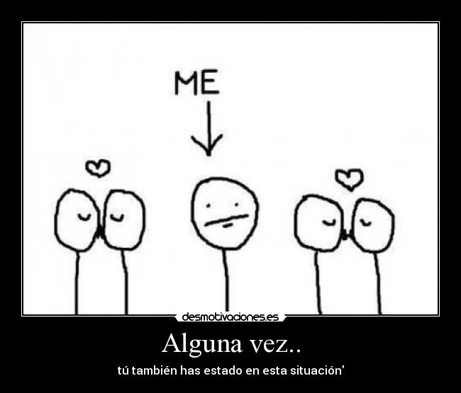Alguna vez.. -